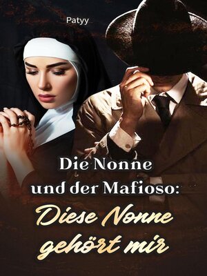 cover image of Die Nonne und der Mafioso